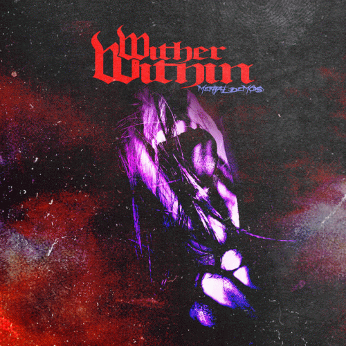 Wither Within : Mental Demos